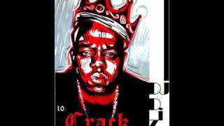 Crack ft. Notorious B.I.G. (DJ DizE Remix)