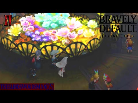 Bravely Default Episode 15 - This is Why Chapter 2 Is Slow