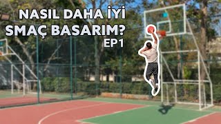 NASIL DAHA İYİ SERİSİ  SMAÇ BASMAK Ep1