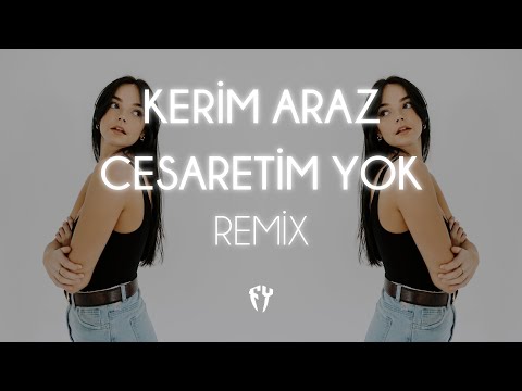 Kerim Araz - Cesaretim Yok ( Fatih Yılmaz Remix )