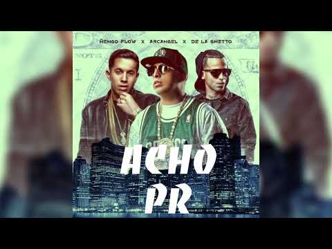 Ñengo Flow, Arcángel & De La Ghetto - ACHO PR (Sin Bad Bunny)