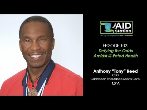 The Aid Station Ep 102 - Defying the Odds Amidst the III-Fated Health with Tony Reed