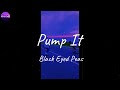 Black Eyed Peas Pump It Lyric Video