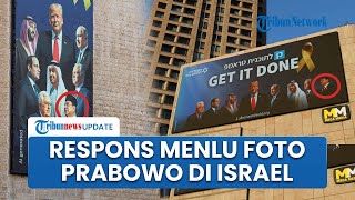 Foto Prabowo Muncul di Billboard Tel Aviv Diklaim Dukung Israel, Kemenlu: Posisi Indonesia Jelas