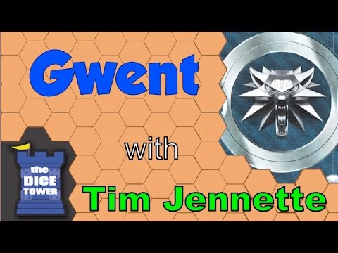 The Dice Tower:  Gwent Review - with Tim Jennette