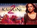 KAHANI 2 full new movie 2023  | vidya balan full movie | full new movie 2023 | new south movie