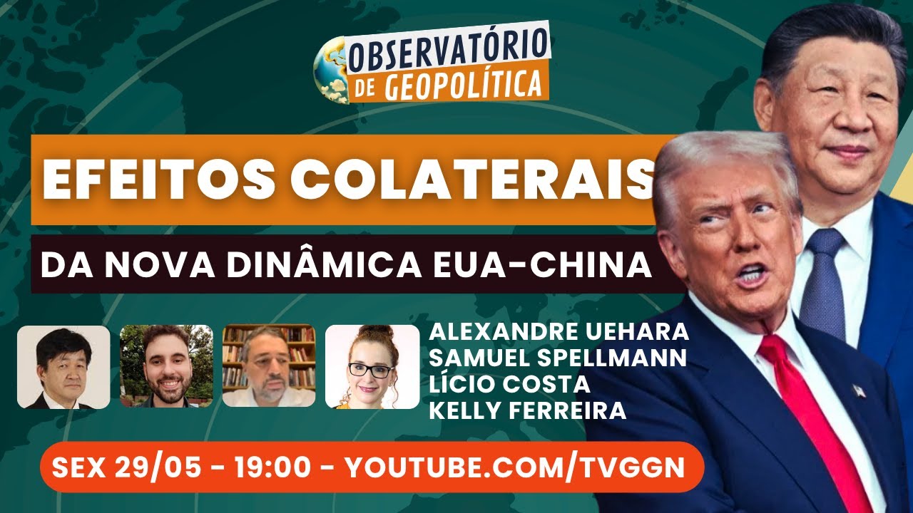 Resultados e Efeitos Colaterais da Nova Dinâmica EUA-China - OBSERVATÓRIO DE GEOPOLÍTICA