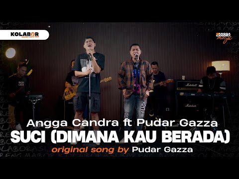 SUCI - Angga Candra ft Pudar Gazza #KOLABOR