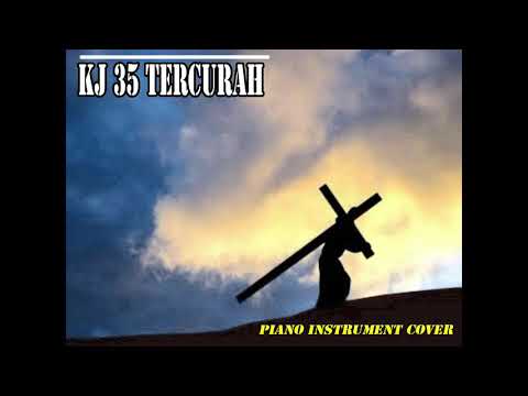 Kj. 35 Tercurah Darah Tuhanku