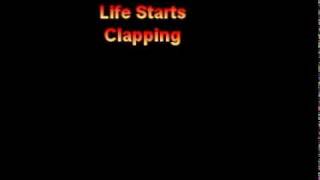 Life Starts Clapping 2