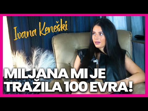 Ena smrce i radi za 150 evra, Rajacic je gej! Ivana Keneski: Bivsem sam bacala crnu magiju! Peja je.