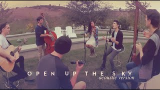 Open Up the Sky (acoustic version) - Sam Tsui & Friends | Sam Tsui