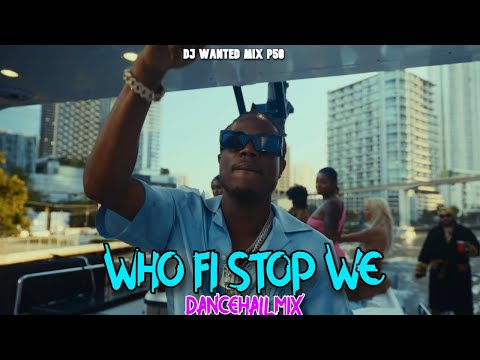 Best Dancehall Video Mix 2024 Raw:Who Fi Stop We Masicka-Kraff,Vybz Kratel,Squash,Chronic Law&More