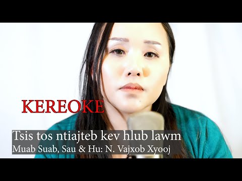 Tsis Tos Kev Hlub Ntiajteb KARAOKE original: N. Vajxob Xyooj Nkauj Ntseeg Tawm Tshiab 2021