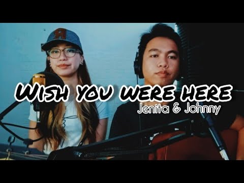 Wish You Were Here ( Avril Lavigne ) cover by Jenita & Johnny Novel