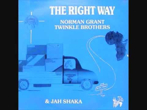 Norman Grant , The Twinkle Brothers  Jah Shaka   The Right Way   Dub by djdavidfreestylebyhoots