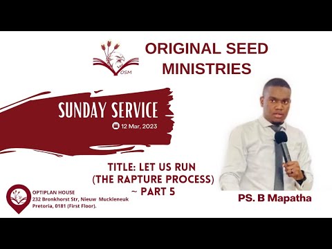 2023-0312AM - Let Us Run (The Rapture Process) ~ Part 5
