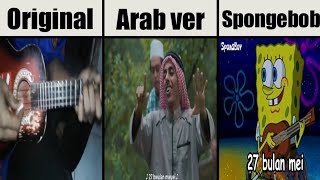 Download lagu Kami dari 27 bulan Mei Original vs Arab vs Spongebob mp3