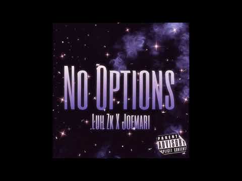 No Options - Luh Zk X Joemari