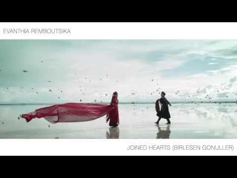 Evanthia Remboutsika - Joined Hearts (Birlesen Gonuller) 2015