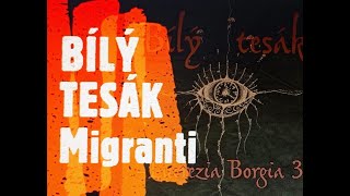 Video BÍLÝ TESÁK - Migranti