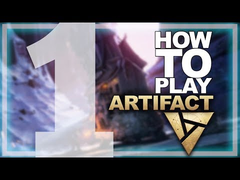 ARTIFACT LAUNCH - How to Play Tutorial #1 + Tips from Savjz