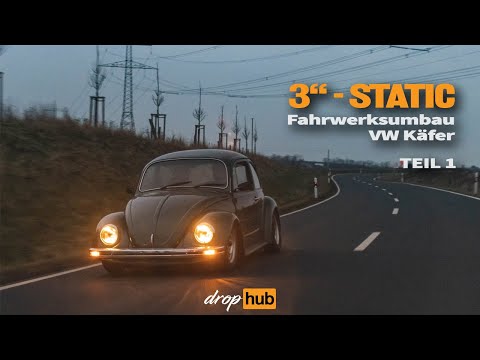3“ - static Fahrwerksumbau VW Käfer - Teil 1