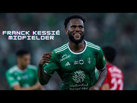 Franck Kessié | Al-Ahli - Goals, Passes and Defensive Skills