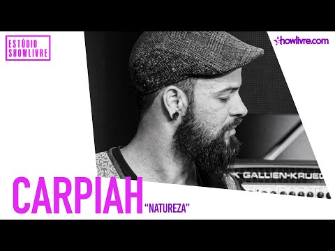 Carpiah - Natureza - Ao Vivo no Release Showlivre 2020