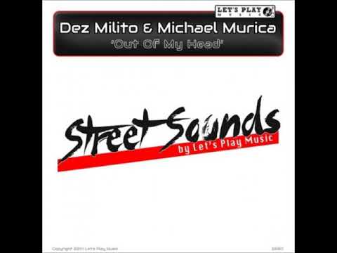 Dez Milito, Michael Murica - Out Of My Head (Clubmix)