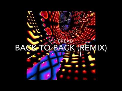 Mo Bread - Back To Back (Remix) Visual Video