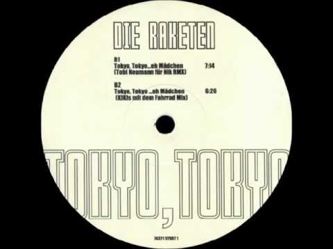 Die Raketen - Tokyo, Tokyo (...ey Mädchen) (Tobi Neumann für Nik Remix)