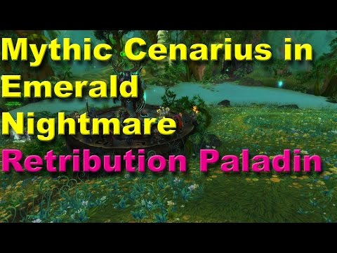 Mythic Cenarius kill from the Emerald Nightmare: Retribution Paladin PoV