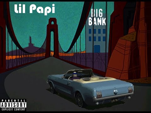 Lil Papi - Big Bank