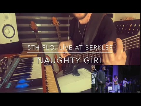 5th flo. Live at berklee - Naughty girl ( cover Bass )