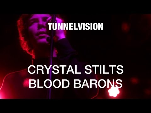 Crystal Stilts - Blood Barons - Tunnelvision