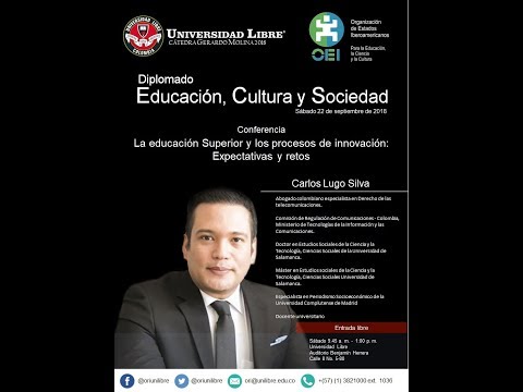 Cátedra Gerardo Molina 2018  “Educación, cultura y sociedad” - Sesión 16