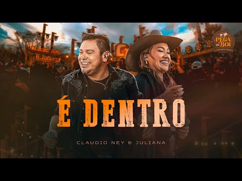 Claudio Ney e Juliana - É Dentro (DVD Pega de Boi)