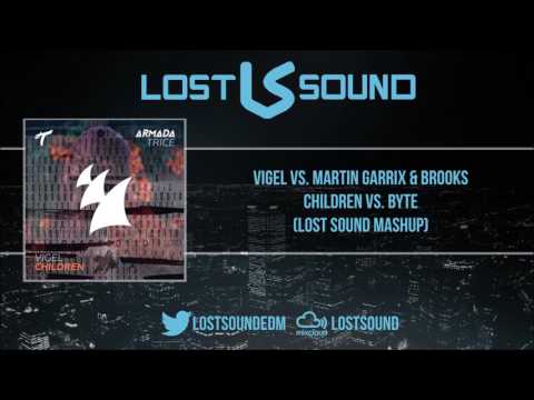 Vigel vs. Matrin Garrix & Brooks - Children vs. Byte (Lost Sound Mashup)