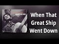 Woody Guthrie // When That Great Ship Went Down