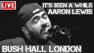 Video voorbeeld van "Aaron Lewis | It's Been Awhile | Live & Acoustic in London"