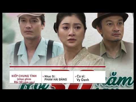 Kiếp chung tình - Rồi 30 năm sau OST - Vy Oanh