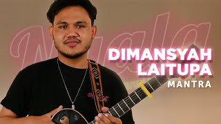 Download lagu Mantra - Dimansyah Laitupa | NYALA mp3 Download lagu Mantra - Dimansyah Laitupa | NYALA mp3