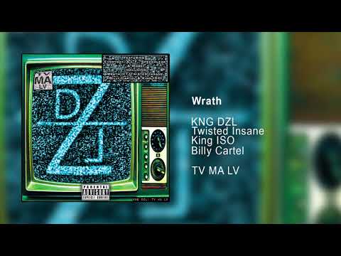 KNG DZL - Wrath (Ft. Twisted Insane, King ISO & Billy Cartel) (Audio)