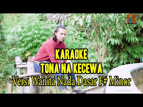 Karaoke Tona Na kecewa Versi Wanita Nada Dasar F# Minor