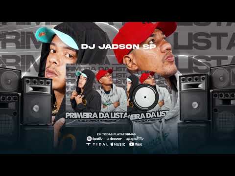 Mc Will da capital , Mc Thiago Do bds - Primeira da lista (prod. Dj Jadson Sp)