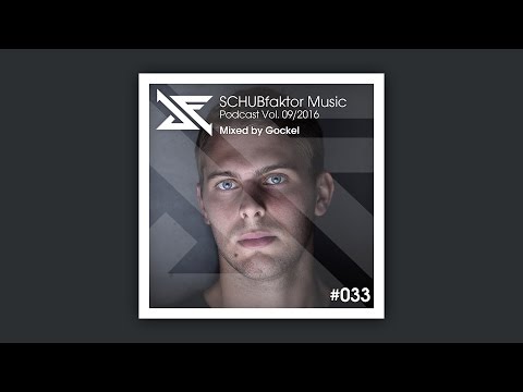 SCHUBfaktor Music Podcast Vol. 9/2016 - Mixed by Gockel