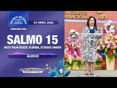 Salmo 15 - 🔊Audio - Hna. María Luisa Piraquive, 25 abril 2022 - IDMJI