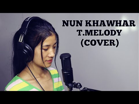 T MELODY - NUN KHAWHAR/ MAWIMAWII/ COVER