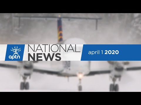 APTN National News April 1, 2020 – Military in talks with Kashechewan, Father charged